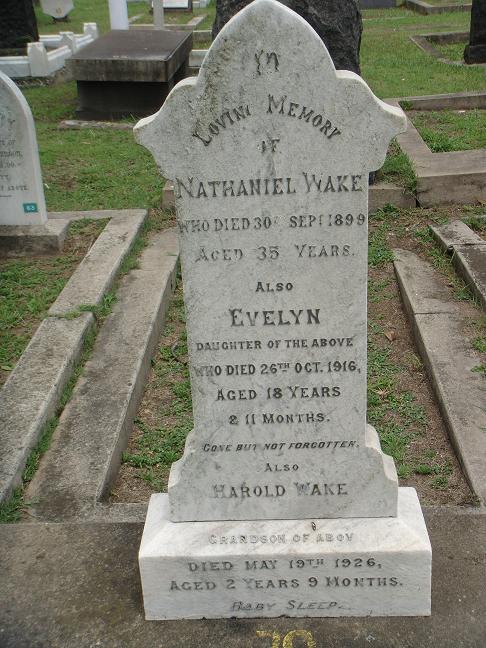 WAKE Nathaniel  -1899 :: WAKE Evelyn  -1916 :: WAKE Harold  -1926
