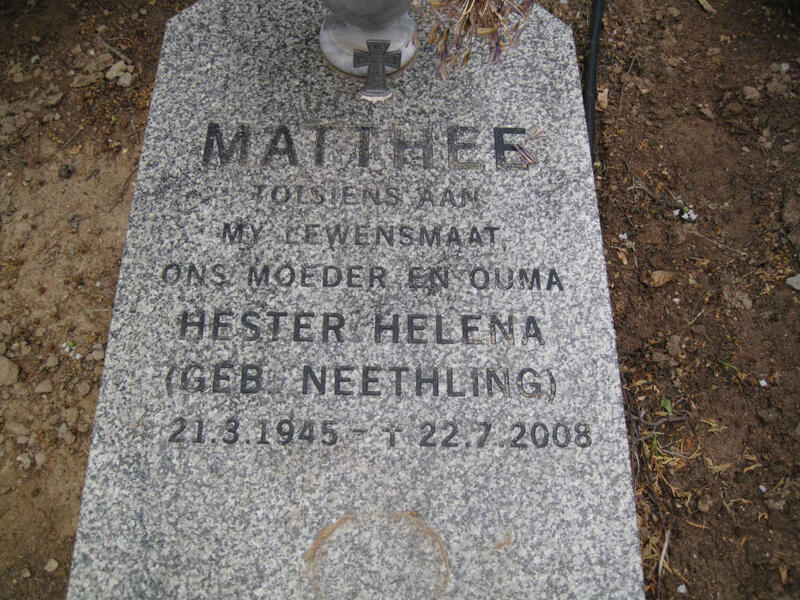 MATTHEE Hester Helena nee NEETHLING 1945-2008