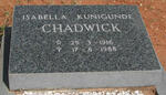CHADWICK Isabella Kunigunde 1916-1988