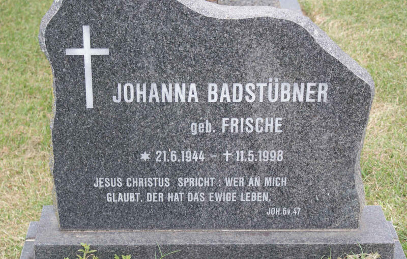 BADSTUBNER Johanna nee FRISCHE 1944-1998