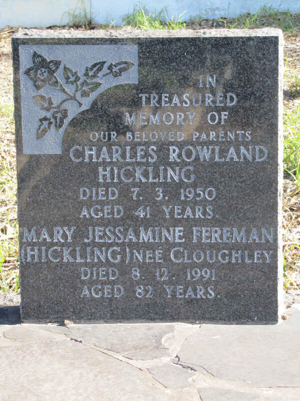 HICKLING Charles Rowland -1950 & Mary Jessamine Fereman CLOUGHLEY -1991