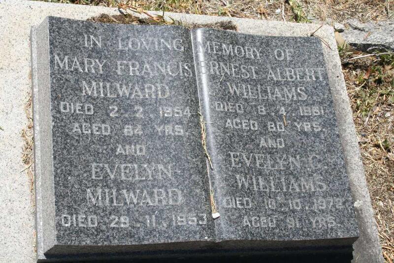 WILLIAMS Ernest Albert -1961 & Evelyn C. -1972 :: MILWARD Mary Francis -1954 :: MILWARD Evelyn -1953