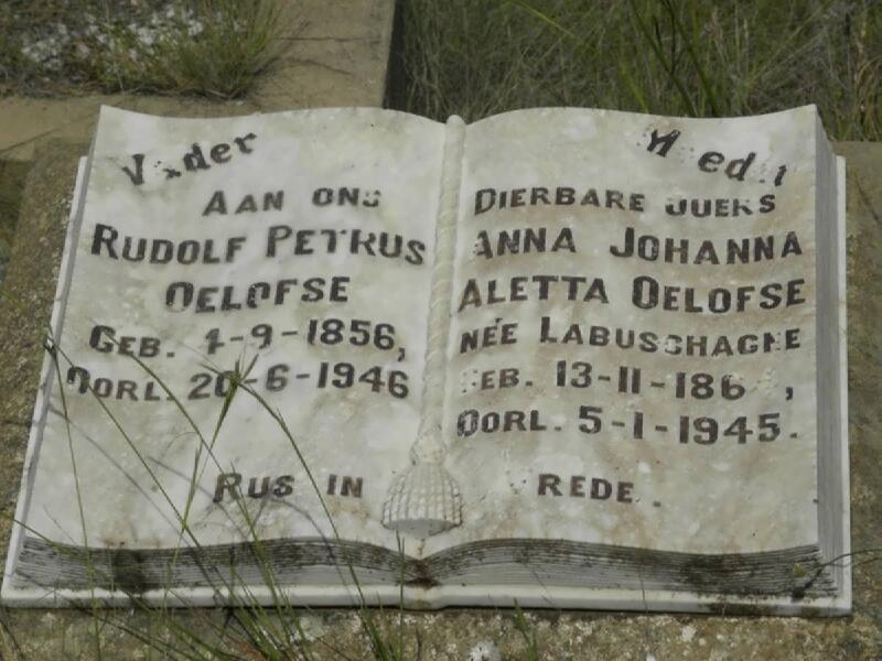 OELOFSE Rudolf Petrus 1856-1946 & Anna Johanna Aletta LABUSCHAGNE 1864-1945