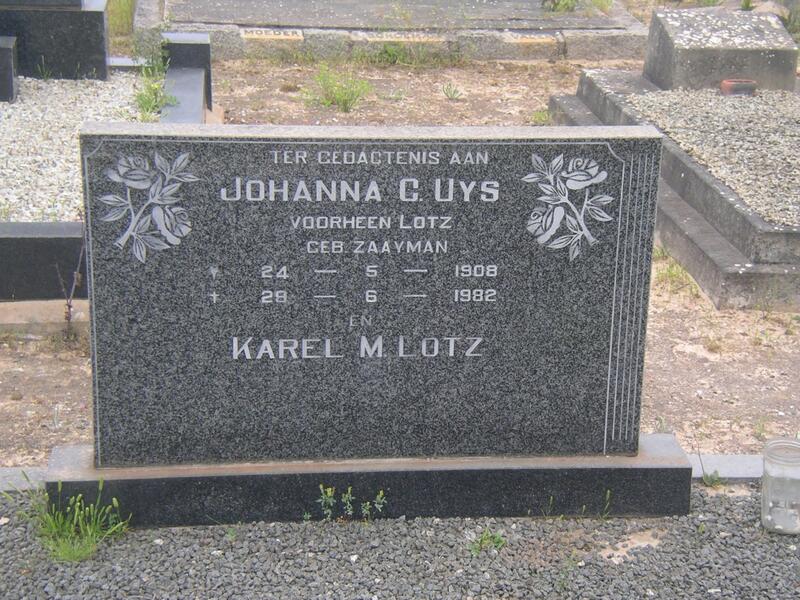 LOTZ Karel M. & Johanna C. UYS previously LOTZ nee ZAAYMAN 1908-1982