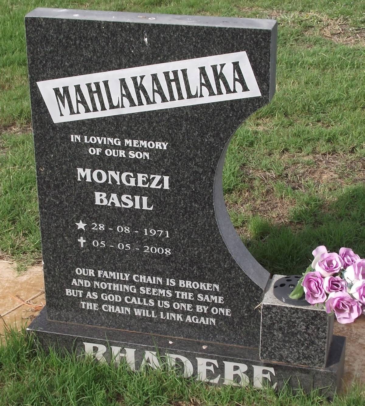 MAHLAKAHLAKA Mongezi Basil 1971-2008