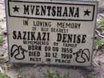 MVENTSHANA Sazikazi Denise 1955-1999