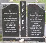 PEMBA Titus Tandile 1964-2004 & Cikizwa Jacqueline 1955-2006