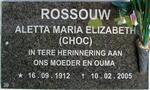 ROSSOUW Aletta Maria Elizabeth nee CHOC 1912-2005