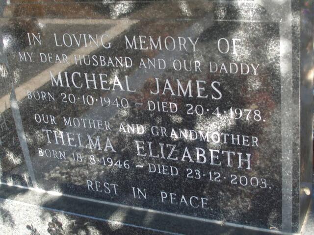 ? Micheal James 1940-1978 & Thelma Elizabeth 1946-2003