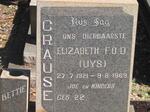 CRAUSE Elizabeth F.O.D. nee UYS 1929-1969