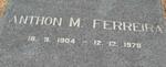 FERREIRA Anton M. 1904-1970