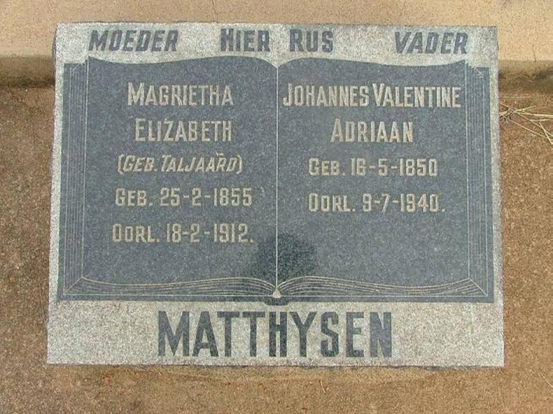 MATTHYSEN Johannes Valentine Adriaan 1850-1940 & Margarietha Elizabeth TALJAARD 1855-1912