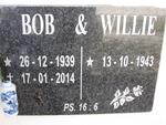 ? Bob 1939-2014 & Willie 1943-