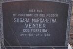 VENTER Susara Margaretha nee FERREIRA 1915-1965