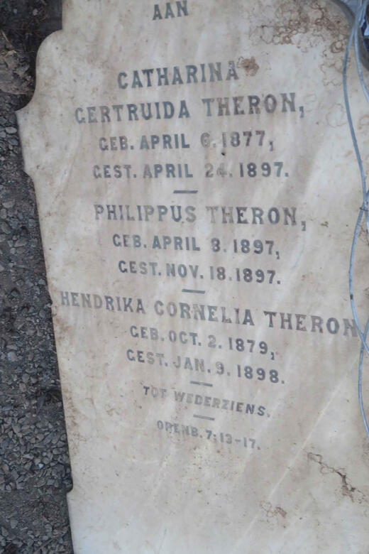 THERON Catharina Gertruida 1877-1897 :: THERON Hendrika Cornelia 1879-1898 :: THERON Philippus 1897-1897