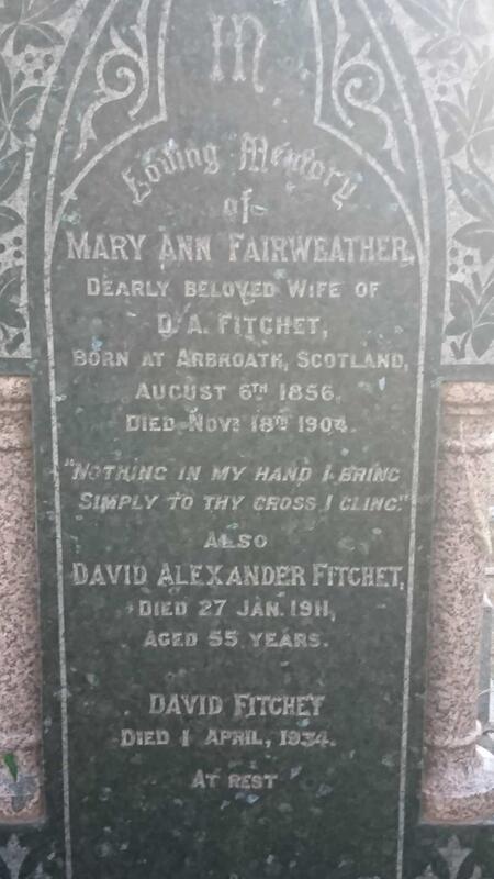 FAIRWEATHER David Alexander -1911 & Mary Ann 1856-1904 ::  FITCHET David -1934