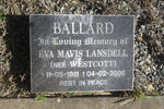 BALLARD Eva Mavis Lansdell nee WESTCOTT 1911-2006