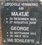 SCHALKWYK George, van 1933-2014 & Maatjé 1934-2006