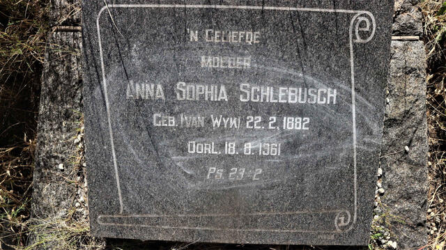 SCHLEBUSCH Anna Sophia nee VAN WYK 1882-1961