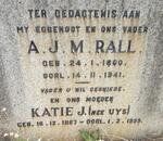 RALL A.J.M. 1860-1941 & Katie J. UYS 1867-1955
