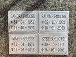 FOUCHE Sandra 1951-2007 :: FOUCHE Salome 1952-2013 :: FOUCHE Mario 1972-2016 :: LOWE Stephan 1949-2006
